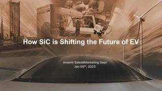 安森美-How SiC is Shifting the Future of EV - Seminar Public